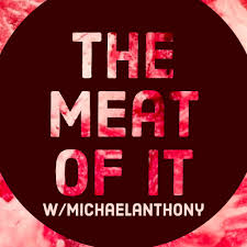 THE MEAT OF IT (with Michaelanthony)
