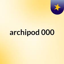archipod #000