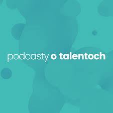 Podcasty o talentoch
