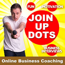 Business Coaching With Join Up Dots - Online Business Success The Easy Way !