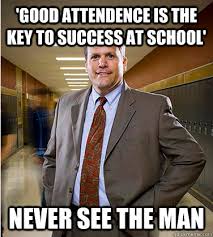 Good attendance is the key to success in school!&quot; Hardly ever in ... via Relatably.com