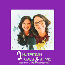 2 Nutrition Gals and a Mic