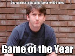 Copy and paste the same forest for 500 miles Game of the Year ... via Relatably.com