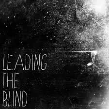 Leading The Blind