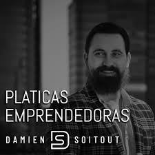 Platicas Emprendedoras con Damien Soitout