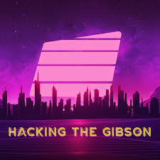 Hacking the Gibson