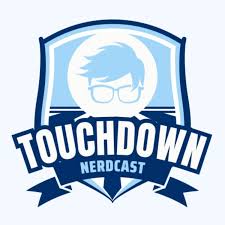 Touchdown Nerdcast