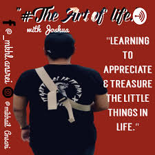 "#The Art Of Life." with Joshua
