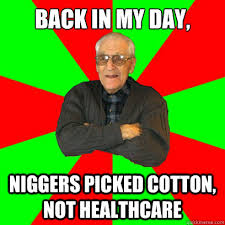 Racist Grandpa memes | quickmeme via Relatably.com