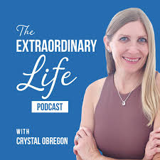 The Extraordinary Life Podcast