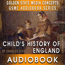 GSMC Audiobook Series: A Child's History of England by Charles Dickens