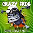 Crazy Frog Presents More Crazy Hits