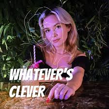 Whatever's clever