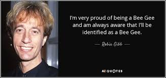 TOP 25 QUOTES BY ROBIN GIBB | A-Z Quotes via Relatably.com