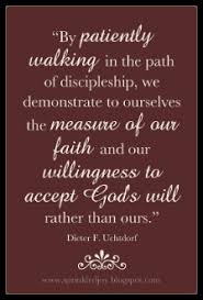 Patience, Faith, Willingness ...a #quote from #LDS President ... via Relatably.com