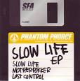Phantom Phorce/Slow Life EP
