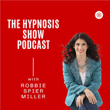 The Hypnosis Show Podcast With Robbie Spier Miller