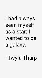 Twyla Tharp Quotes &amp; Sayings via Relatably.com