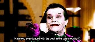 the-joker-quotes-have-you-ever-danced-with-the-devil.jpg via Relatably.com