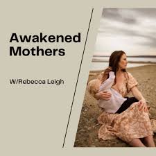 Awakened Mothers