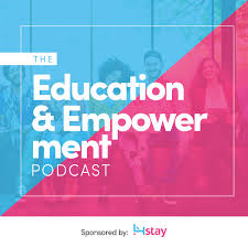 The Education & Empowerment Podcast
