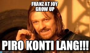 Franz At Joy Grow Up - One Does Not Simply meme on Memegen via Relatably.com
