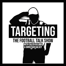 Targeting: The Football Talk Show