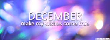 December Make My Wishes Come True covers for your Facebook via Relatably.com