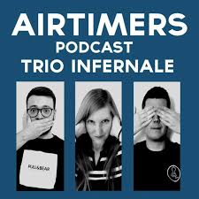 Airtimers Podcast - Trio Infernale