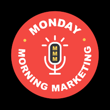 The Monday Morning Marketing