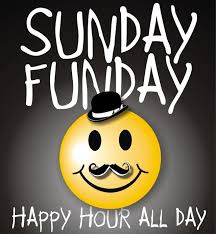 Sunday Funday -- Happy Hour All Day :: Sunday :: MyNiceProfile.com via Relatably.com