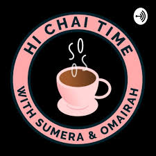 Hi Chai Time with Sumera and Omairah