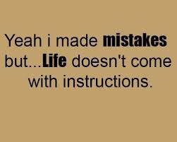 Image result for You learn from your mistakes... You will learn a lot today.