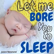 Let me bore you to sleep
