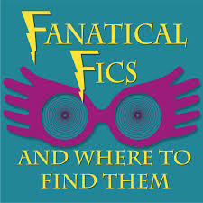 Fanatical Fics and Where to Find Them: A Harry Potter Fanfiction Podcast