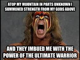 Ultimate Warrior memes | quickmeme via Relatably.com