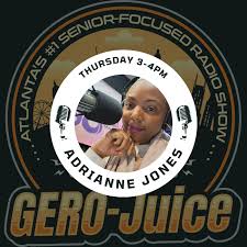 The GERO-Juice: Atlanta's #1 Senior-Focused Radio Show