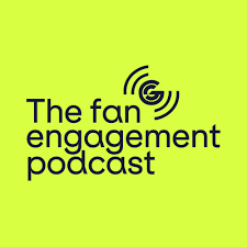 The Fan Engagement Podcast