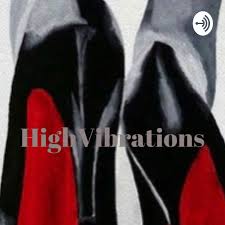High Vibrations