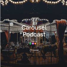Carousel podcast