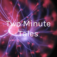 Two Minute Tales