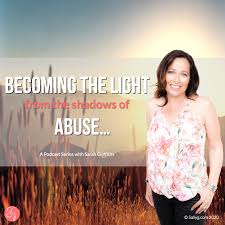 Becoming the Light from the Shadows of Abuse