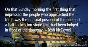 Josh McDowell quotes: top famous quotes and sayings from Josh McDowell via Relatably.com