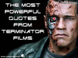 Best Terminator Quotes. QuotesGram via Relatably.com