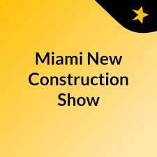 Miami New Construction Show