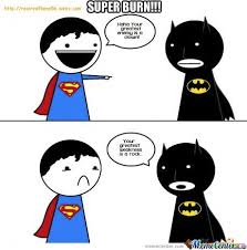Super Burn!!! by redflame56 - Meme Center via Relatably.com