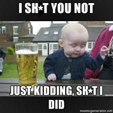 Best of the Drunken Baby Meme! | SMOSH via Relatably.com