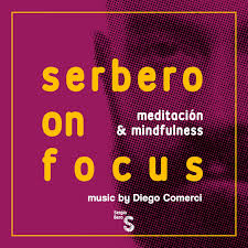 serbero on focus:
meditación & mindfulness