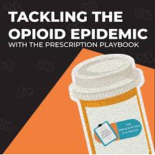 Tackling The Opioid Epidemic with The Prescription Playbook