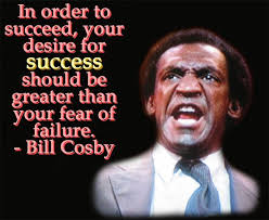 bill+cosby+quotes | Bill Cosby Success Quote - In order to succeed ... via Relatably.com